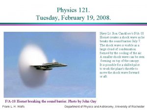 Physics 121 Tuesday February 19 2008 Navy Lt