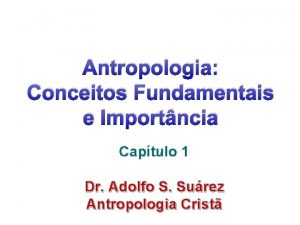 Antropologia Conceitos Fundamentais e Importncia Captulo 1 Dr