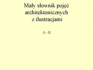 May sownik poj architektonicznych z ilustracjami AK Absyda