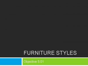 FURNITURE STYLES Objective 5 01 Bell Ringer 106