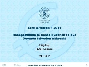Euro talous 12011 Rahapolitiikka ja kansainvlinen talous Suomen