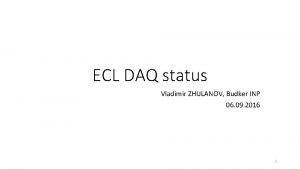 ECL DAQ status Vladimir ZHULANOV Budker INP 06