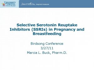 Selective Serotonin Reuptake Inhibitors SSRIs in Pregnancy and