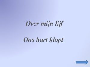 Over mijn lijf Ons hart klopt Gebruikte symbolen