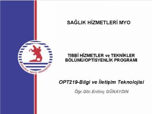 SALIK HZMETLER MYO TIBB HZMETLER ve TEKNKLER BLMOPTSYENLK