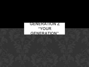 GENERATION Z YOUR GENERATION NINTENDO WII NINTENDO WII