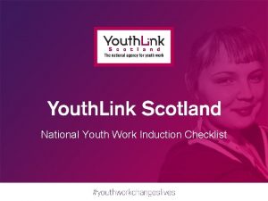 National Youth Work Induction Checklist Youth Link Scotland