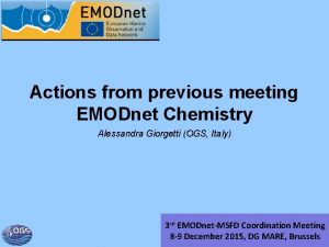 Actions from previous meeting EMODnet Chemistry Alessandra Giorgetti