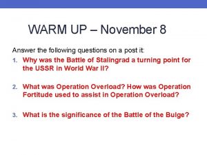 WARM UP November 8 Answer the following questions