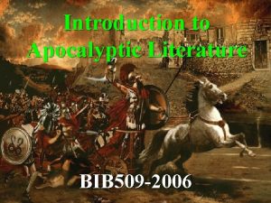 Introduction to Apocalyptic Literature BIB 509 2006 1