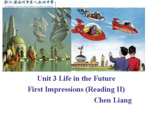 Unit 3 Life in the Future First Impressions