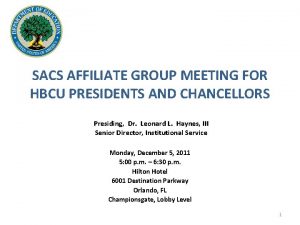 SACS AFFILIATE GROUP MEETING FOR HBCU PRESIDENTS AND