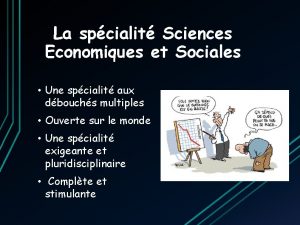 La spcialit Sciences Economiques et Sociales Une spcialit
