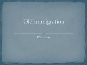 Old Immigration US History Waves of Immigration Colonial