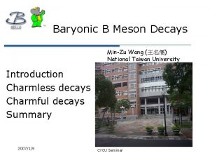 Baryonic B Meson Decays MinZu Wang National Taiwan