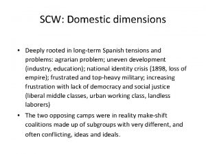 SCW Domestic dimensions Deeply rooted in longterm Spanish