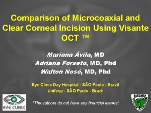 Comparison of Microcoaxial and Clear Corneal Incision Using