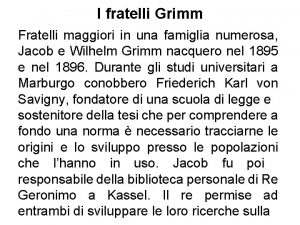 I fratelli Grimm Fratelli maggiori in una famiglia