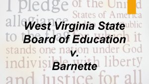 West Virginia State Board of Education v Barnette