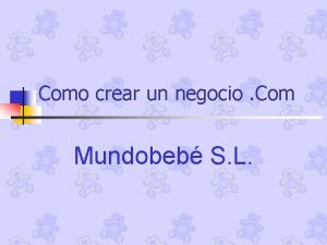 Como crear un negocio Com Mundobeb S L