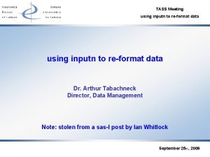 TASS Meeting using inputn to reformat data Dr