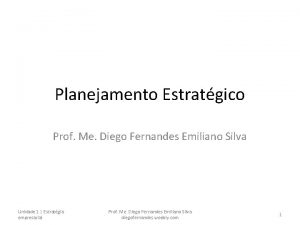 Planejamento Estratgico Prof Me Diego Fernandes Emiliano Silva