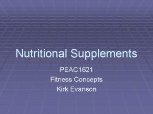 Nutritional Supplements PEAC 1621 Fitness Concepts Kirk Evanson