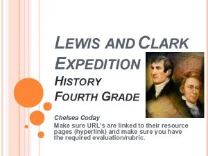 LEWIS AND CLARK EXPEDITION HISTORY FOURTH GRADE Chelsea