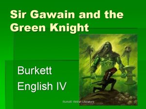 Sir Gawain and the Green Knight Burkett English