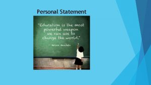 Personal Statement My Personal Professional Statement Michelle L