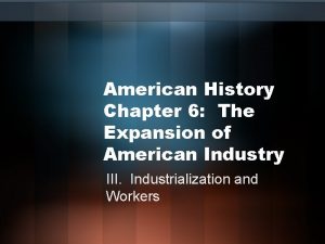 American History Chapter 6 The Expansion of American