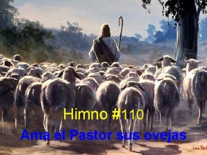 Himno 110 Ama el Pastor sus ovejas 1
