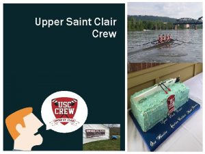 Upper Saint Clair Crew Agenda TEAM HIGHLIGHTS SEASONAL
