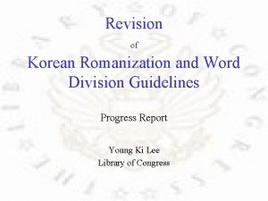 Revision of Korean Romanization and Word Division Guidelines