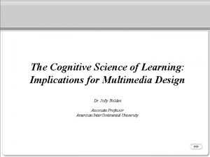 The Cognitive Science of Learning Implications for Multimedia