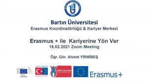 Bartn niversitesi Erasmus Koordinatrl Kariyer Merkezi Erasmus ile