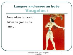 Langues anciennes au lyce Vaugelas Entrez dans la