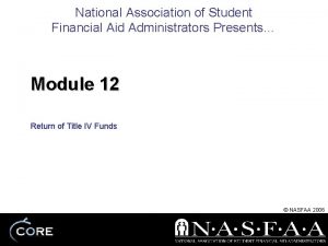 National Association of Student Financial Aid Administrators Presents