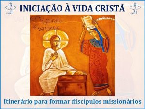 INICIAO VIDA CRIST Itinerrio para formar discpulos missionrios