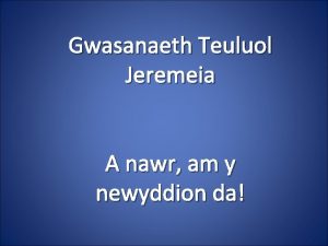 Gwasanaeth Teuluol Jeremeia A nawr am y newyddion