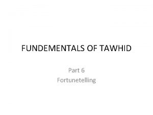 FUNDEMENTALS OF TAWHID Part 6 Fortunetelling Who are