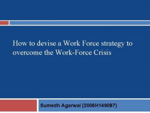 How to devise a Work Force strategy to