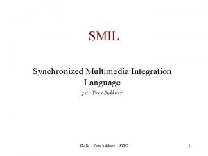 SMIL Synchronized Multimedia Integration Language par Yves Bekkers