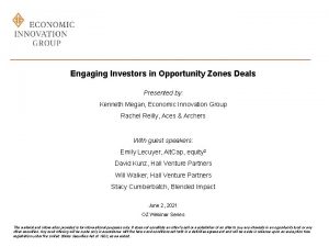 Engaging Investors in Opportunity Zones Deals Presented by