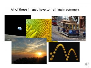 All of these images have something in common