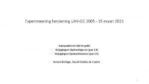 Expertmeeting herziening UAVGC 2005 15 maart 2021 Aanspraken