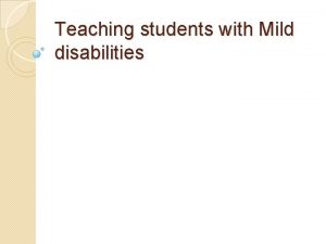 Teaching students with Mild disabilities Categories Learning Disabilities