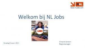 Welkom bij NL Jobs Dinsdag 9 maart 2021