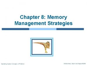 Chapter 8 Memory Management Strategies Operating System Concepts