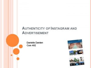 AUTHENTICITY OF INSTAGRAM AND ADVERTISEMENT Danielle Darden Com